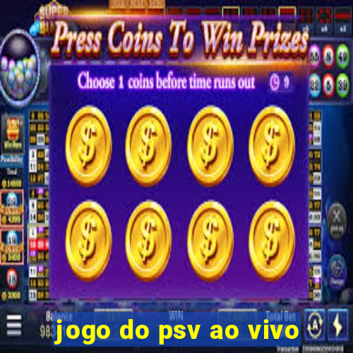 jogo do psv ao vivo